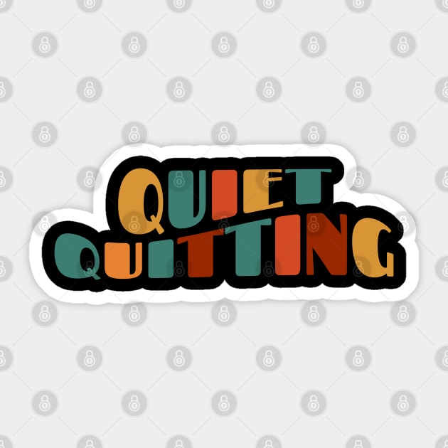 Quiet Quitting Sticker by Myartstor 